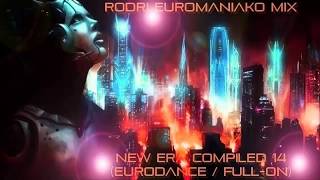 RODRI EUROMANIAKO MIX  NEW ERA COMPILED 14 EURODANCE  FULLON [upl. by Bierman665]