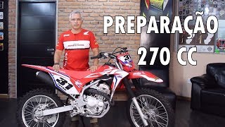 CRF 250F  AUMENTANDO A POTÊNCIA  270 CC [upl. by Hcaz843]