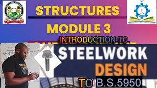 INTRODUCTION TO DESIGN IN STRUCTURAL STEELWORK TO BS 5950 [upl. by Osana]