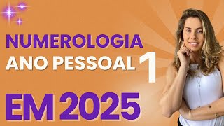 ANO PESSOAL 1 em 2025  NUMEROLOGIA [upl. by Myca]