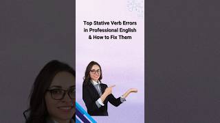 Common English Grammar Mistakes Stative Verbs in the Workplace [upl. by Hibbitts262]