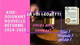 La loi leonetti  cours aidesoignant nouvelle réforme 20242025 [upl. by Mahon]