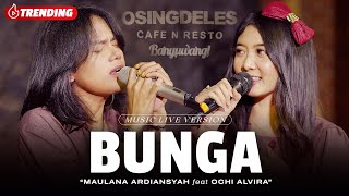 Maulana Ardiansyah Ft Ochi Alvira  Bunga Live Ska Reggae [upl. by Ajak]