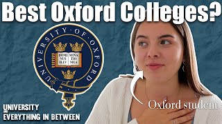 Eve Bennett breaks down Oxford Colleges Best and Worst  University and Everything in Between [upl. by Ayekim]