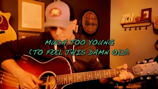 Much Too Young To Feel This Damn Old by Garth Brooks Acoustic Cover Song by Brad Turner [upl. by Lirbaj]