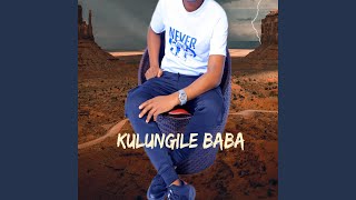 KULUNGILE BABA [upl. by Apfel]