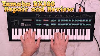 Yamaha DX100 Repair and Review [upl. by Yntirb]