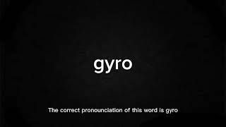 How to Pronounce Gyro Correctly  English Pronunciation Guide [upl. by Wilfreda668]