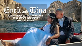 Eyek and Tina  Negra on Eyek Quitting Foo Trump Attempt Back at Gym Lefty Concert  more [upl. by Craggy]