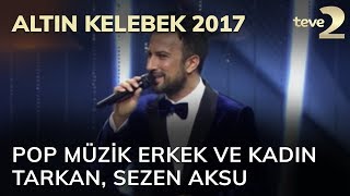 Altın Kelebek En iyi pop müziğinin erkek ve kadın sanatçısı Tarkan Sezen Aksu [upl. by Essyle]