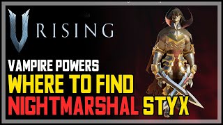 Nightmarshal Styx The Sunderer Location V Rising [upl. by Honey554]