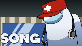 Among Us Medic Song  quotCalling for a Medicquot Cartoon Animation [upl. by Aneekal]