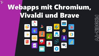 Webapps mit Chromium Vivaldi und Brave erstellen linux [upl. by Enortna]