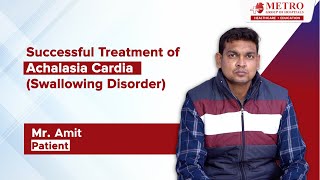 Successful Treatment of Achalasia Cardia Swallowing Disorder at Metro Hospital Faridabad [upl. by Kcirdneked]