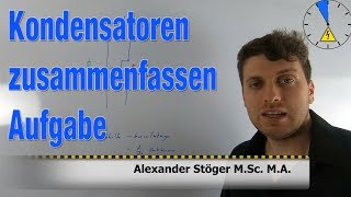 Kondensatoren zusammenfassen Aufgabe [upl. by Assina]