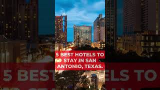 5 BEST HOTELS TO STAY IN SAN ANTONIO TEXAS shorts [upl. by Shoshanna]