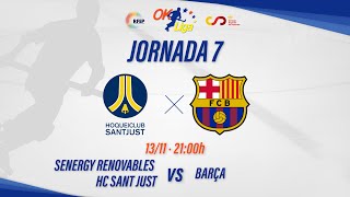 SENERGY RENOVABLES SANT JUST  BARÇA 7ª Jornada OKLiga [upl. by Hsetih]