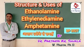 Structure and Uses of Ethanolamine Ethylenediamine Amphetamine Aliphatic Amines  BP 202T [upl. by Merilee]