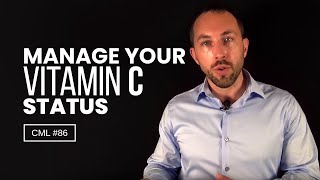 How to Manage Your Vitamin C Status  Chris Masterjohn Lite 86 [upl. by Chloris850]