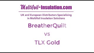 BreatherQuilt vs TLX Gold Multifoil Insulation Comparison [upl. by Dnomar]