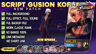 New  Script Skin Gusion Kof No Password  Full Effect Voice  Patch Terbaru [upl. by Aciretnahs]