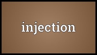 Injection Meaning [upl. by Earehs277]