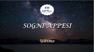 Ultimo  Sogni appesi Testo  Lyrics [upl. by Lorenza]