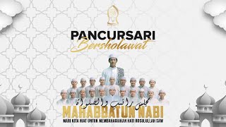 PANCURSARI BERSHOLAWAT  MAJLIS RATIB amp SHOLAWAT MAHABBATUN NABI [upl. by Madancy]