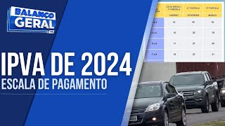 TABELA PARA PAGAMENTO DO IPVA 2024 É DIVULGADA [upl. by Jeu]