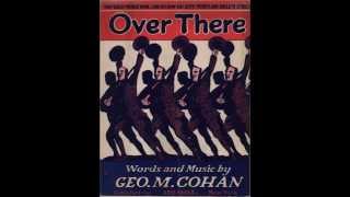 Over There  the only studio recording made by George M Cohan [upl. by Ahsikel]