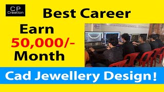 The Best Career  CAD Jewelry Designing  Part timeFull time Work [upl. by Abeh]