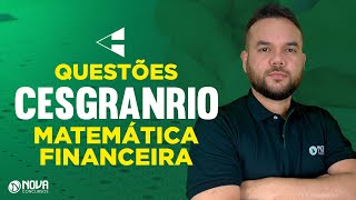 Questões de MATEMÁTICA FINANCEIRA para a CESGRANRIO [upl. by Kelby]