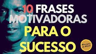 10 Fortes frases motivadoras para o sucesso [upl. by Frey]