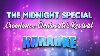 Creedence Clearwater Revival  Midnight Special The Karaoke amp Lyrics [upl. by Akirdna]