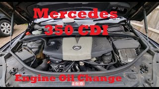 Mercedes 350 CDI OM642 Engine Oil amp Filter Change  R350 cdi  GL350cdi  ML350cdi  C  E  Sclass [upl. by Niessuh]