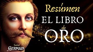 El Libro de Oro de Saint Germain  RESÚMEN📚✨ [upl. by Seedman611]