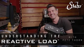 Understanding the Suhr™ Reactive Load with Pete Thorn [upl. by Liakim]