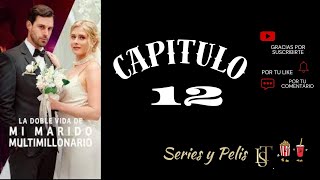 La Doble Vida de mi marido Multimillonario Cap 12 [upl. by Luapnaej]