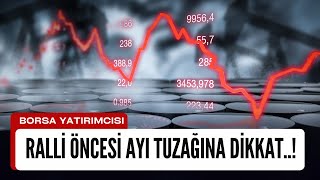 BORSA YATIRIMCISINA RALLİ ÖNCESİ AYI TUZAĞI DİKKAT İŞTE TÜM DETAYLAR [upl. by Alrahs]