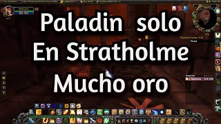 Como Farmear Stratholme con el paladin WoW Classic TBC [upl. by Elexa]