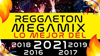 REGGAETON 2021 MEGAMIX 🔥 LO MEJOR del 2021 2019 2018 2017 2016 2015  Especial 100k [upl. by Trebled195]