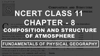 Composition and Structure of Atmosphere  Chapter 8 Geography NCERT Class 11 [upl. by Quirk778]