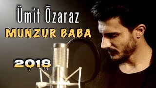 Ümit Özaraz  MUNZUR BABA 2018 Official Video [upl. by Fishback]