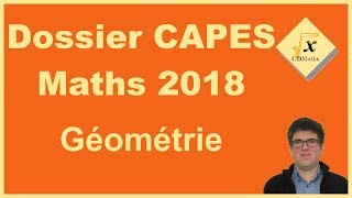 Dossier CAPES Maths 2018  Géométrie [upl. by Pedaias459]