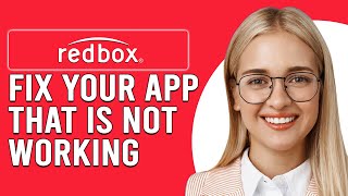 How To Fix Your Redbox App That Is Not Working StepByStep Guide To Troubleshoot The Issue [upl. by Knah723]