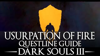 The Usurpation of Fire  Anri of Astora Questline Guide  Dark Souls 3  Secret Ending Walkthrough [upl. by Charlotte756]