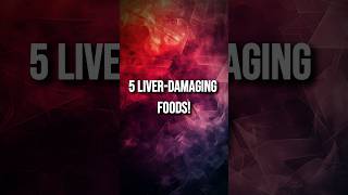 5 Foods Destroying Your Liver liver cirrhosis fattyliver shorts [upl. by Gustafsson]