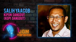 Salih Yaacob  Kipon Dangdut  Kopi Dangdut Official Karaoke Video [upl. by Meehyrb]