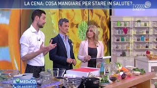 Il mio medico  Cena cosa mangiare per stare in salute [upl. by Adnilg]