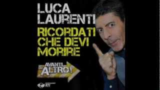 Ricordati che devi morire  Luca Laurenti Avanti un Altro [upl. by Olleina825]